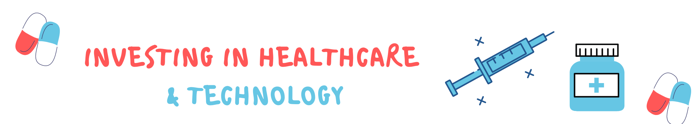 INVESTING IN HEALTHCARE & TECHNOLOGY